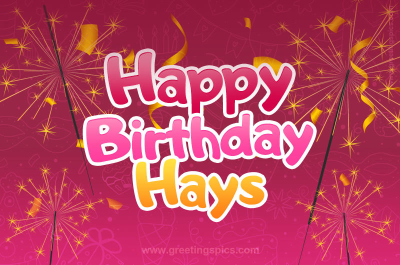 Happy Birthday Hays Image with sparklers