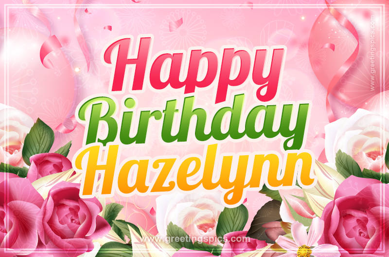 Image with gentle pink background and flowers Happy Birthday Hazelynn