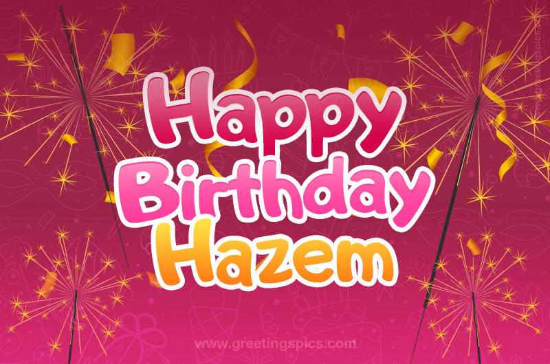 Happy Birthday Hazem Image with sparklers