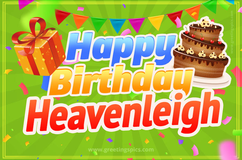 Happy Birthday Heavenleigh picture with flags, chocolate cake and gift box