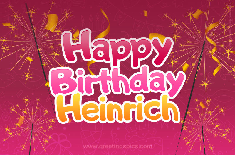 Happy Birthday Heinrich Image with sparklers