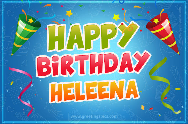 Happy Birthday Heleena picture with confetti and party poppers