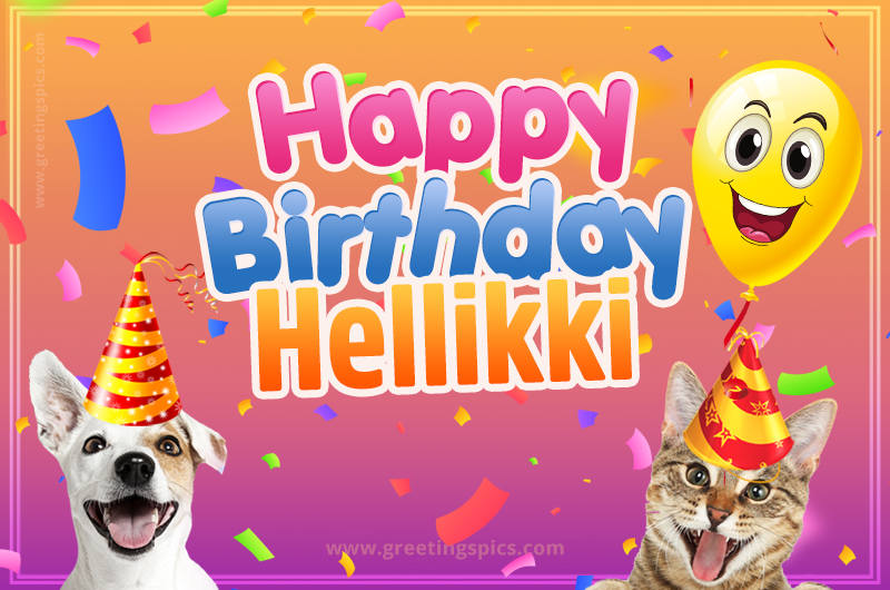 Happy Birthday Hellikki Funny Image with cat and dog