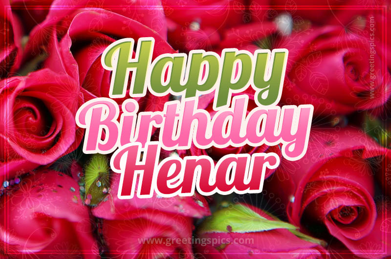 Happy Birthday Henar beautiful Image with red roses