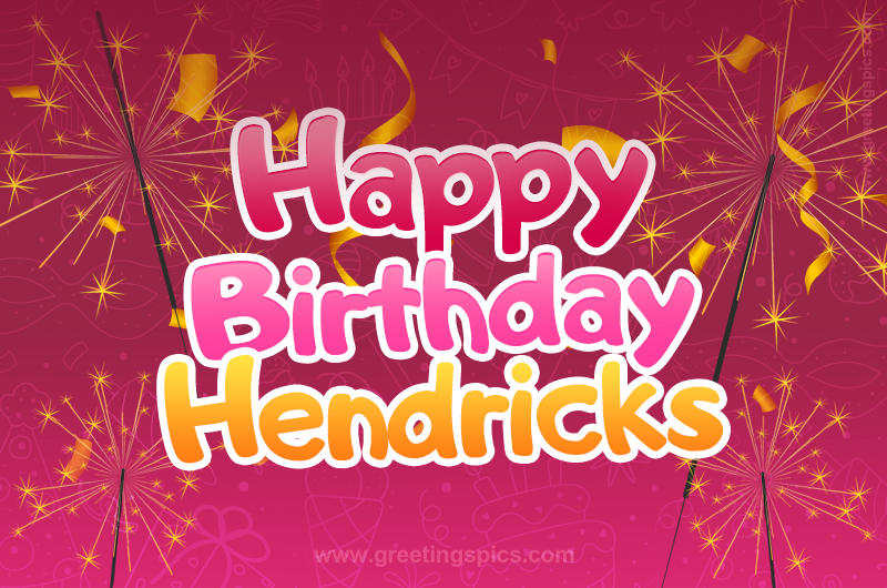 Happy Birthday Hendricks Image with sparklers