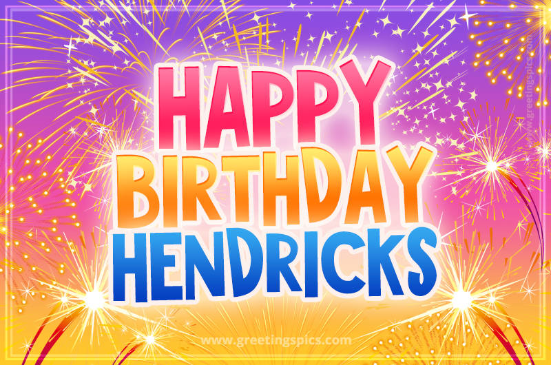 Happy Birthday Hendricks Picture with fireworks