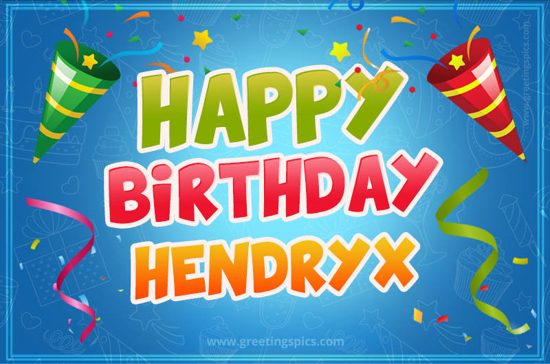 Happy Birthday Hendryx picture with confetti and party poppers