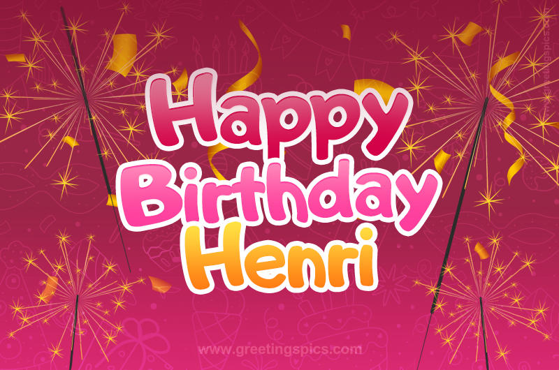 Happy Birthday Henri Image with sparklers