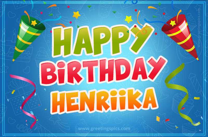 Happy Birthday Henriika picture with confetti and party poppers