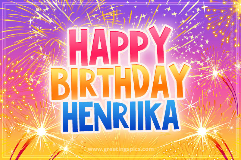 Happy Birthday Henriika Picture with fireworks