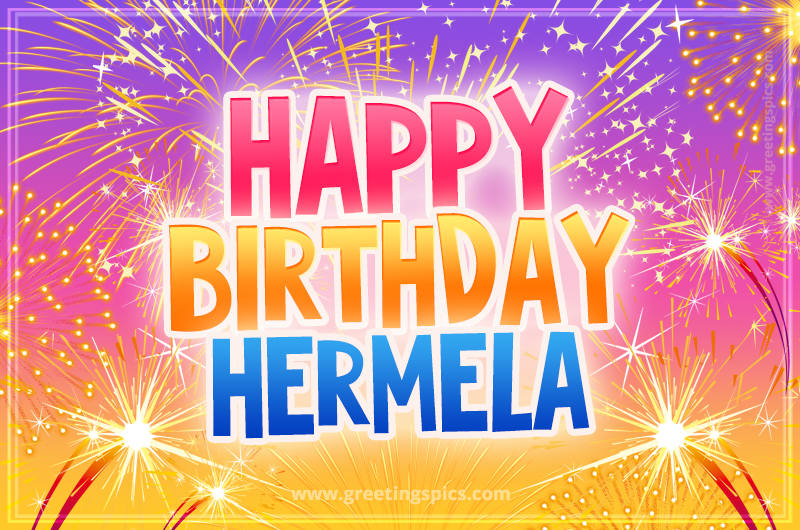 Happy Birthday Hermela Picture with fireworks