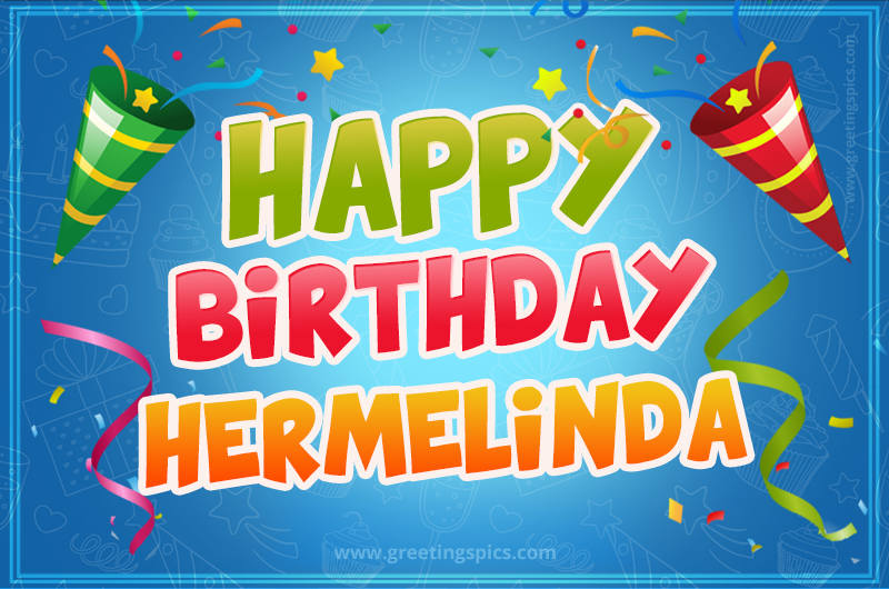 Happy Birthday Hermelinda picture with confetti and party poppers