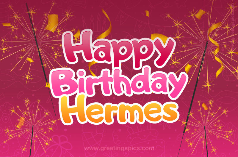 Happy Birthday Hermes Image with sparklers