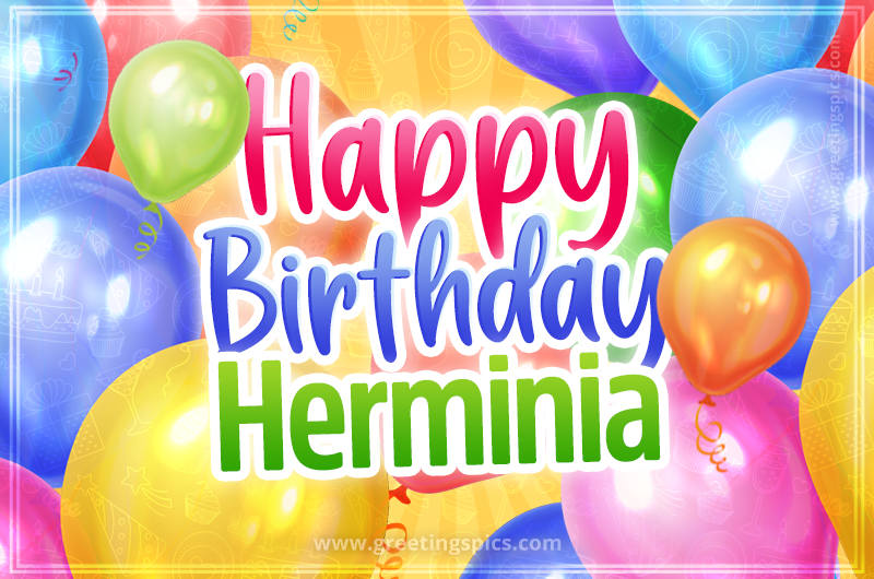 Happy Birthday Herminia Image with colorful balloons