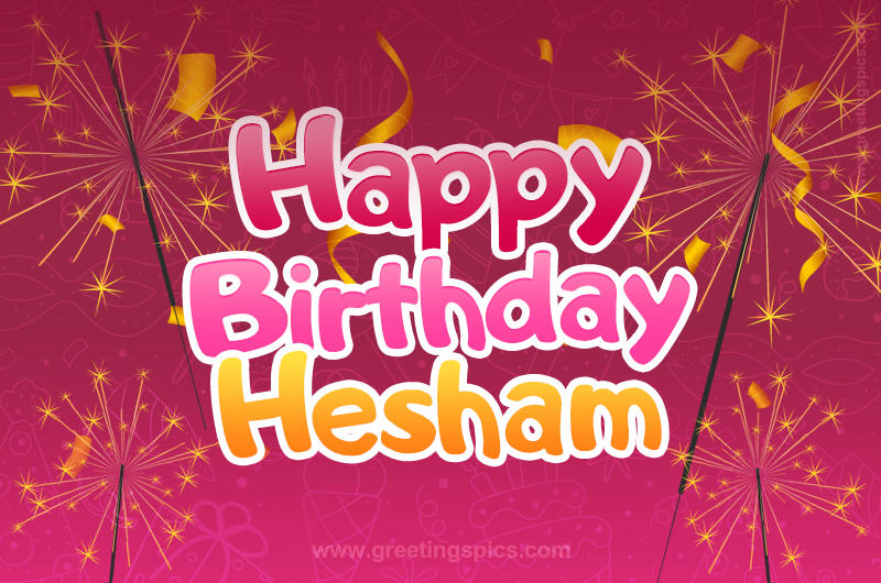 Happy Birthday Hesham Image with sparklers