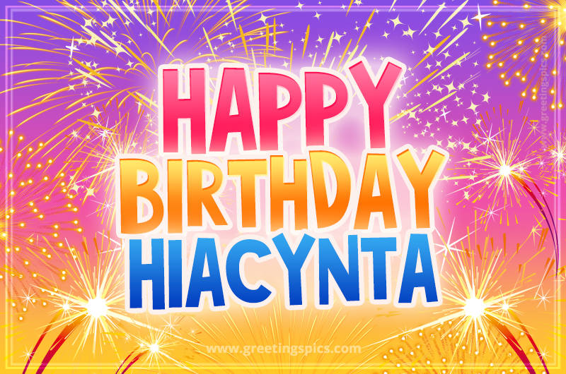 Happy Birthday Hiacynta Picture with fireworks