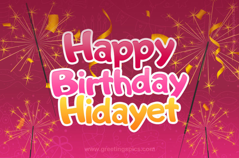 Happy Birthday Hidayet Image with sparklers