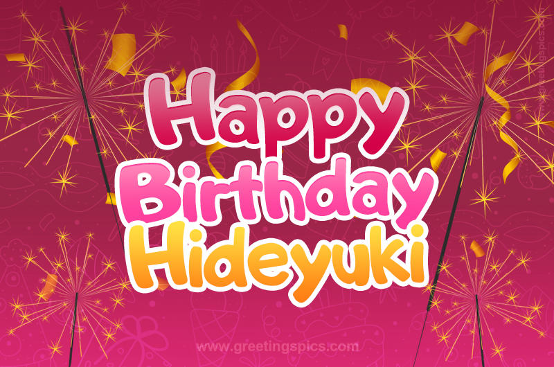 Happy Birthday Hideyuki Image with sparklers