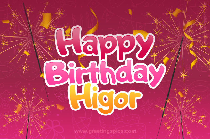 Happy Birthday Higor Image with sparklers