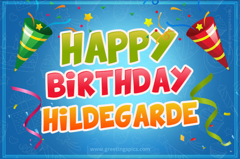 Happy Birthday Hildegarde picture with confetti and party poppers