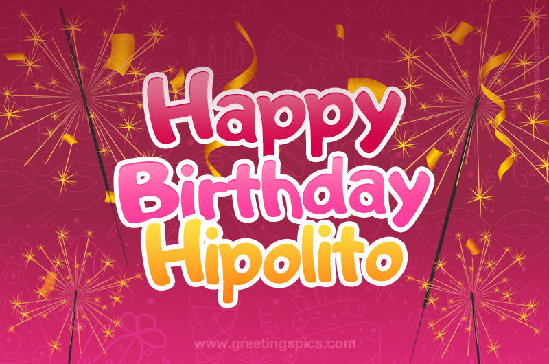 Happy Birthday Hipolito Image with sparklers