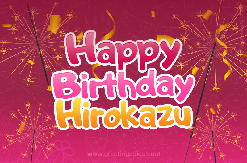 Happy Birthday Hirokazu Image with sparklers