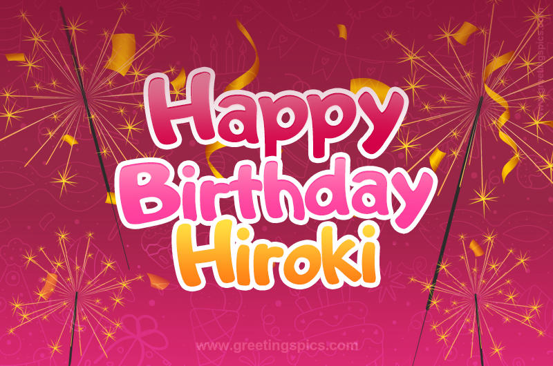 Happy Birthday Hiroki Image with sparklers