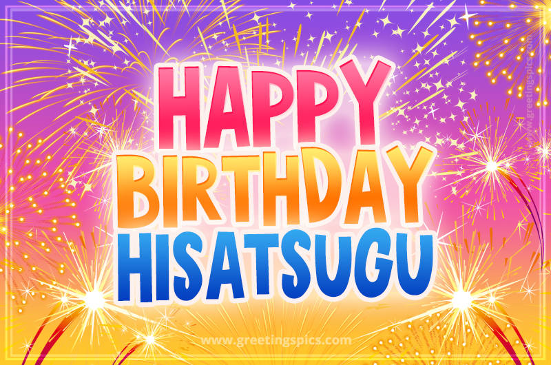 Happy Birthday Hisatsugu Picture with fireworks