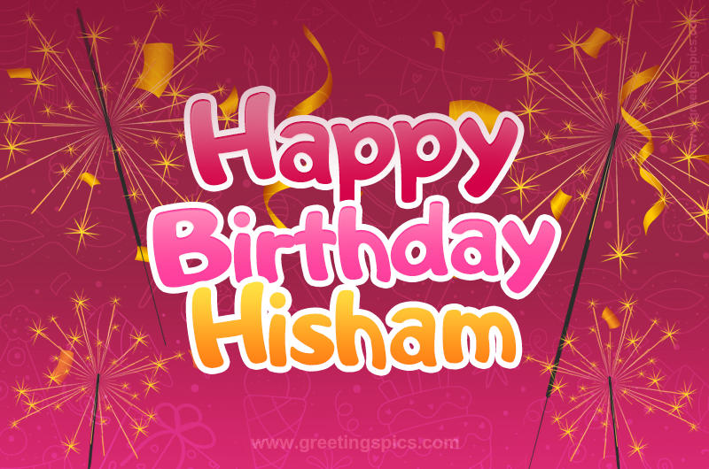 Happy Birthday Hisham Image with sparklers