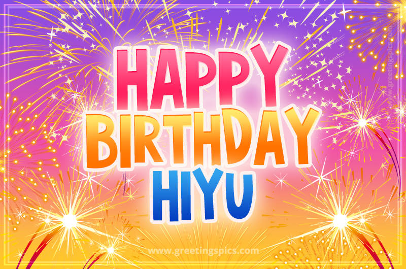 Happy Birthday Hiyu Picture with fireworks