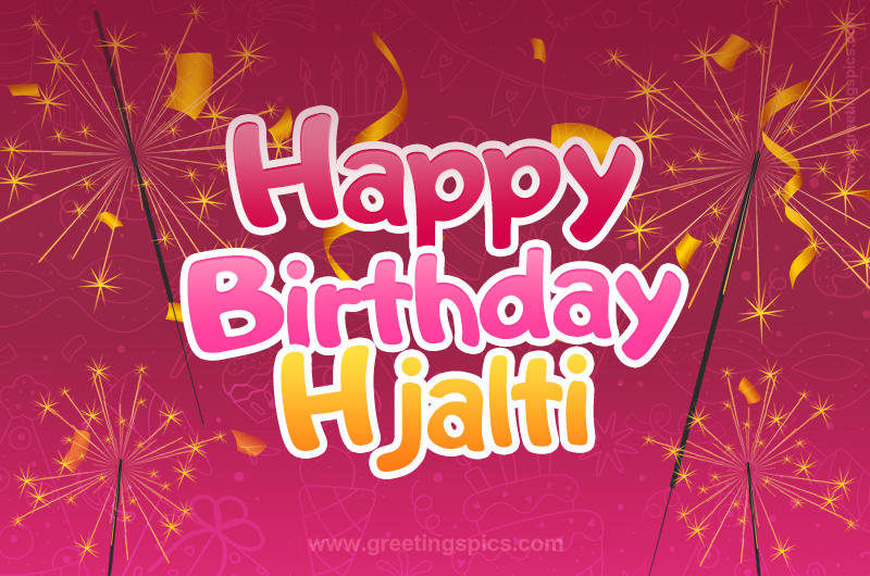 Happy Birthday Hjalti Image with sparklers