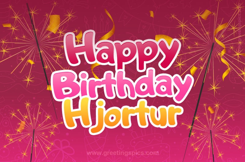 Happy Birthday Hjortur Image with sparklers