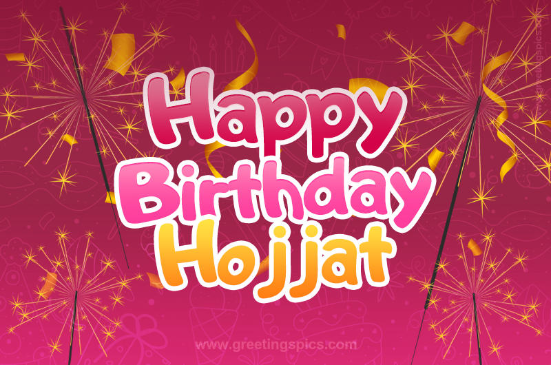 Happy Birthday Hojjat Image with sparklers