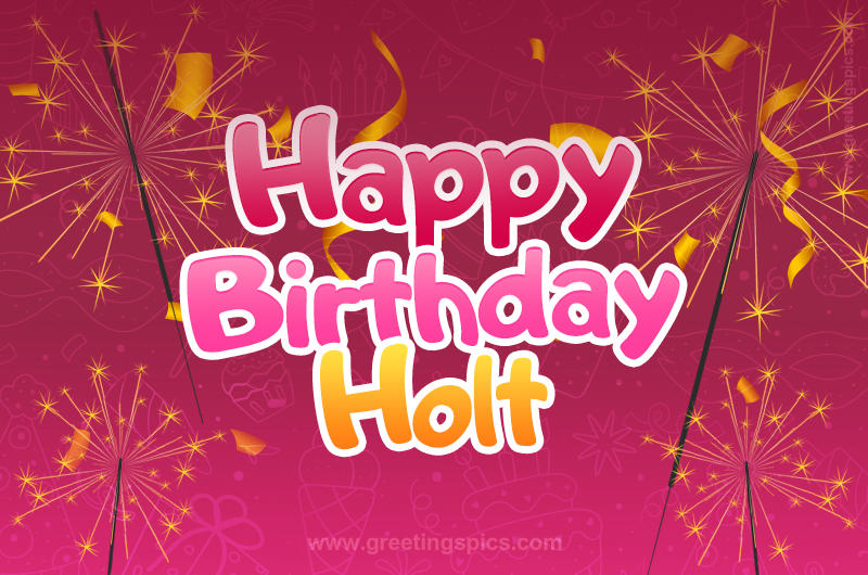 Happy Birthday Holt Image with sparklers