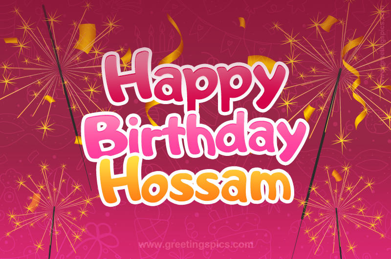 Happy Birthday Hossam Image with sparklers