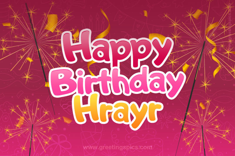 Happy Birthday Hrayr Image with sparklers