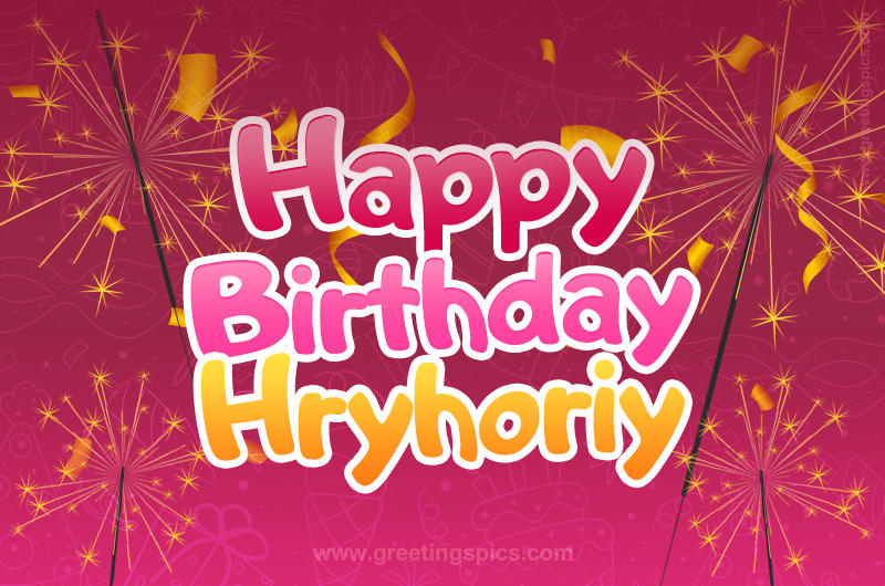 Happy Birthday Hryhoriy Image with sparklers