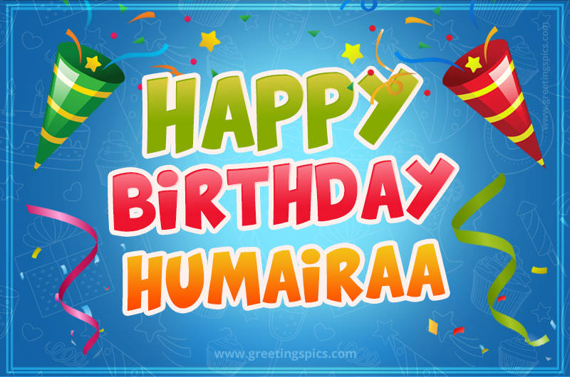 Happy Birthday Humairaa picture with confetti and party poppers