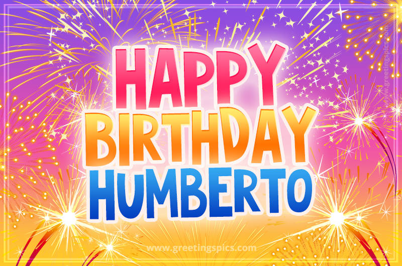 Happy Birthday Humberto Picture with fireworks