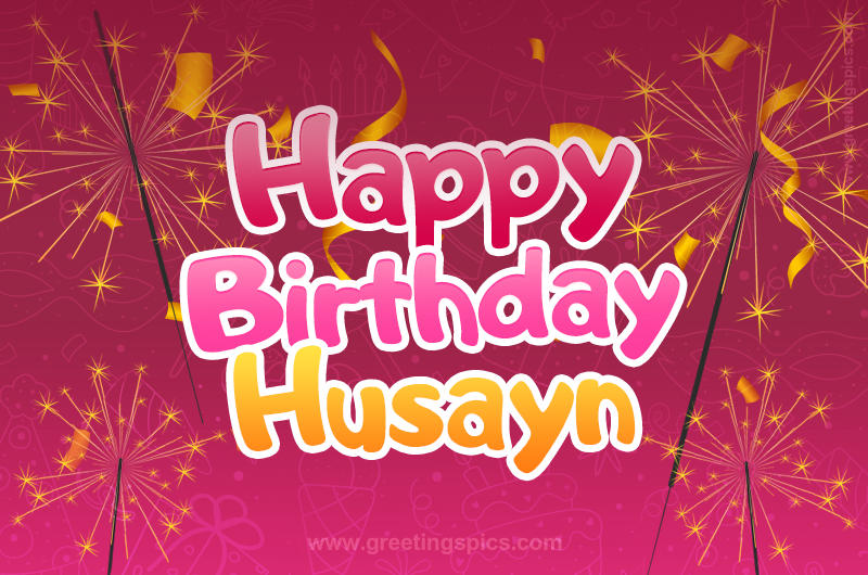 Happy Birthday Husayn Image with sparklers