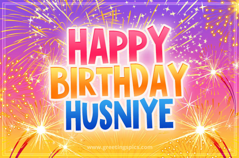 Happy Birthday Husniye Picture with fireworks