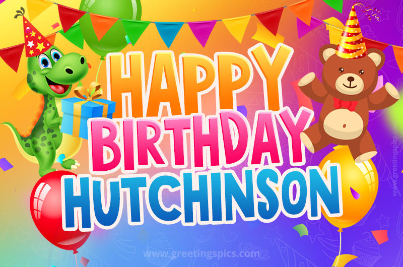 Happy Birthday Hutchinson Image for a child with cute baby dinosaur and bear