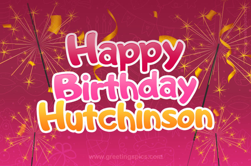 Happy Birthday Hutchinson Image with sparklers