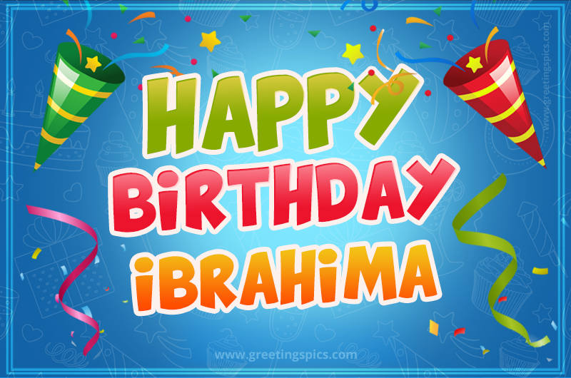 Happy Birthday Ibrahima picture with confetti and party poppers