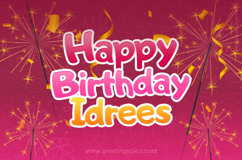 Happy Birthday Idrees Image with sparklers