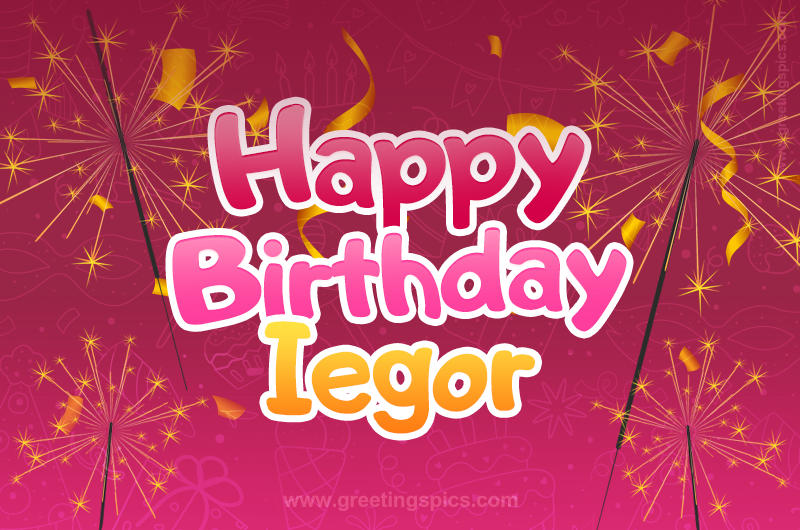 Happy Birthday Iegor Image with sparklers