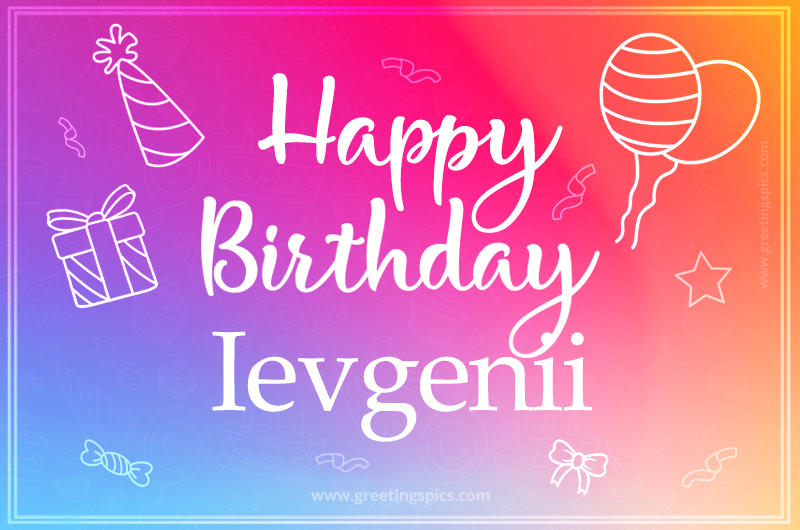 Colorful Happy Birthday Card For Ievgenii