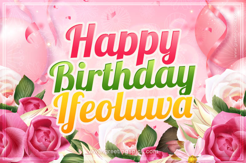 Image with gentle pink background and flowers Happy Birthday Ifeoluwa