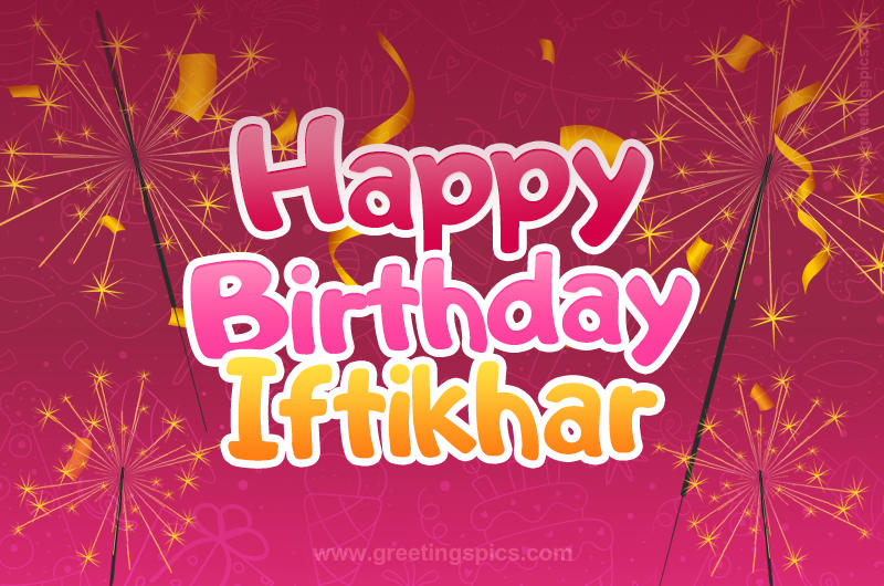 Happy Birthday Iftikhar Image with sparklers