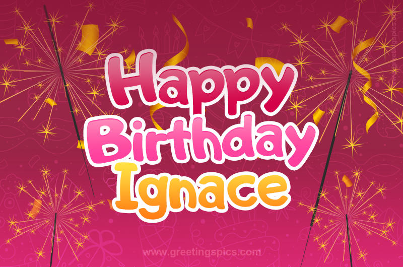 Happy Birthday Ignace Image with sparklers